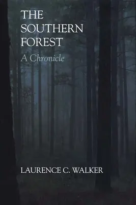 A déli erdő: A Chronicle - The Southern Forest: A Chronicle