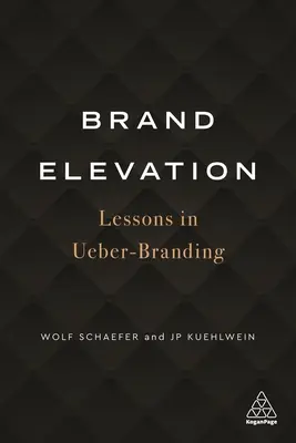 Brand Elevation: Az Ueber-Branding leckéi - Brand Elevation: Lessons in Ueber-Branding