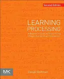 Tanulásfeldolgozás: Kezdők útmutatója a képek, animációk és interakciók programozásához - Learning Processing: A Beginner's Guide to Programming Images, Animation, and Interaction