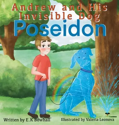 Andrew és láthatatlan kutyája, Poszeidón - Andrew and His Invisible Dog Poseidon