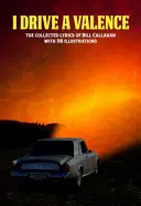 I Drive a Valence: Bill Callahan összegyűjtött dalszövegei - I Drive a Valence: The Collected Lyrics of Bill Callahan