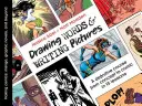 Drawing Words & Writing Pictures: Making Comics: Manga, grafikus regények és azon túl - Drawing Words & Writing Pictures: Making Comics: Manga, Graphic Novels, and Beyond