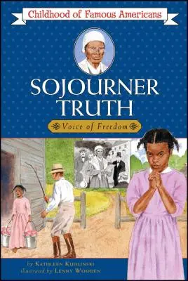 Sojourner Truth: Hang a szabadságért - Sojourner Truth: Voice for Freedom