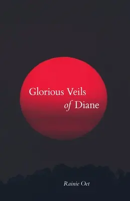 Diane dicsőséges fátylai - Glorious Veils of Diane