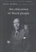 A fekete emberek nevelése: Tíz kritika, 1906-1960 - The Education of Black People: Ten Critiques, 1906 - 1960