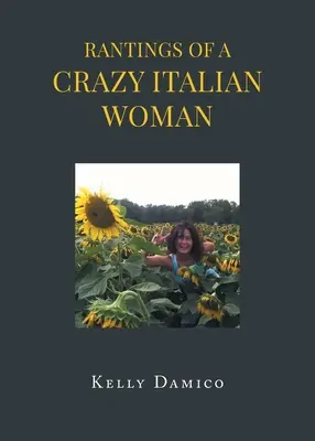 Egy őrült olasz nő eszmefuttatásai - Rantings of A Crazy Italian Woman