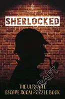 Sherlocked! A hivatalos szabadulószoba rejtvénykönyv - Sherlocked!: The Official Escape Room Puzzle Book