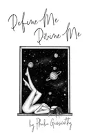 Definiálj engem Isteni én: a szeretet költői megjelenítése - Define Me Divine Me: a Poetic Display of Affection