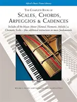 Teljes könyv skálák, akkordok, arpeggiók - & kadenciák - Complete Book of Scales, Chords, Arpeggios - & Cadences