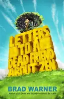 Levelek egy halott barátnak a zenről - Letters to a Dead Friend about Zen