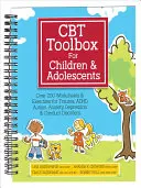 CBT eszköztár gyermekek és serdülők számára: Több mint 220 munkalap és gyakorlat trauma, ADHD, autizmus, szorongás, depresszió és magatartászavarok esetén - CBT Toolbox for Children and Adolescents: Over 220 Worksheets & Exercises for Trauma, ADHD, Autism, Anxiety, Depression & Conduct Disorders