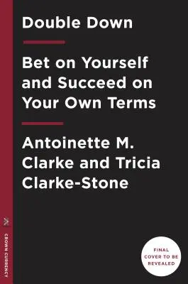 Double Down: Fogadj magadra és érj el sikert a saját feltételeid szerint - Double Down: Bet on Yourself and Succeed on Your Terms