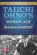 Taiichi Ohno munkahelyi menedzsmentje: Különkiadás a 100. születésnap alkalmából - Taiichi Ohno's Workplace Management: Special 100th Birthday Edition