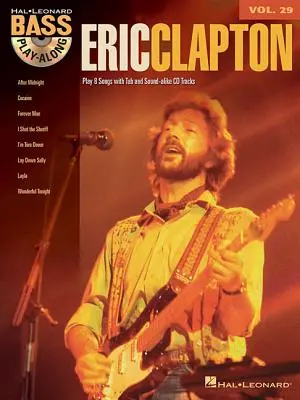 Eric Clapton: Basszusgitár Play-Along 29. kötet - Eric Clapton: Bass Play-Along Volume 29