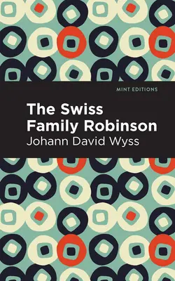 A svájci Robinson család - Swiss Family Robinson