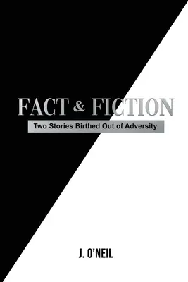 Tények és fikció: Két, a nehézségekből született történet - Fact & Fiction: Two Stories Birthed Out of Adversity