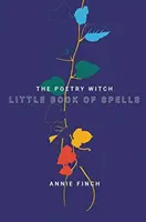 A költőboszorkány kis varázskönyv - The Poetry Witch Little Book of Spells