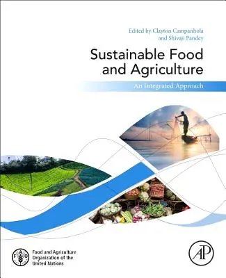 Fenntartható élelmiszer és mezőgazdaság: Integrált megközelítés - Sustainable Food and Agriculture: An Integrated Approach