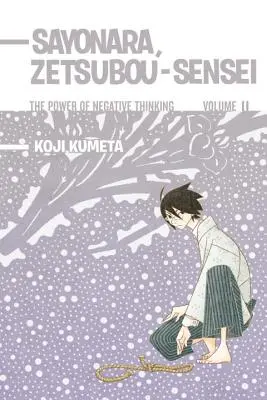 Sayonara, Zetsubou-Sensei 11. kötet: A negatív gondolkodás hatalma - Sayonara, Zetsubou-Sensei 11: The Power of Negative Thinking