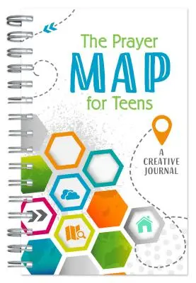 The Prayer Map(r) for Teens: A Creative Journal: A Creative Journal - The Prayer Map(r) for Teens: A Creative Journal