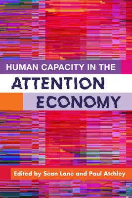 Az emberi kapacitás a figyelemgazdaságban - Human Capacity in the Attention Economy