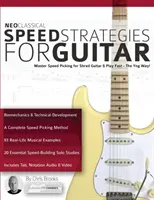 Neoklasszikus gyorsasági stratégiák gitárhoz: Master Speed Picking for Shred Guitar & Play Fast - The Yng Way! - Neoclassical Speed Strategies for Guitar: Master Speed Picking for Shred Guitar & Play Fast - The Yng Way!