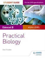 Edexcel A-level Biology Student Guide: Gyakorlati biológia - Edexcel A-level Biology Student Guide: Practical Biology