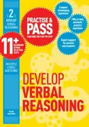 Practise & Pass 11+ Level Two: A verbális gondolkodás fejlesztése - Practise & Pass 11+ Level Two: Develop Verbal Reasoning