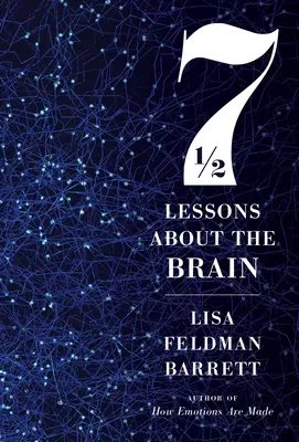 Hét és fél lecke az agyról - Seven and a Half Lessons about the Brain