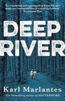 Deep River (Marlantes Karl (Szerző)) - Deep River (Marlantes Karl (Author))