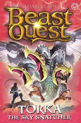 Beast Quest: Torka, az égrabló: sorozat 23. könyv 3. - Beast Quest: Torka the Sky Snatcher: Series 23 Book 3