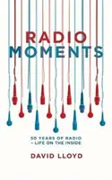 Rádiós pillanatok - 50 év rádiózás - Élet a belsejében - Radio Moments - 50 Years of Radio - Life on the Inside