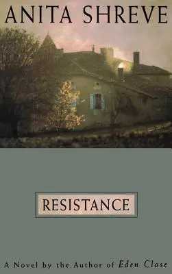 Ellenállás: A Novel Tag: Eden Close szerzője - Resistance: A Novel Tag: Author of Eden Close