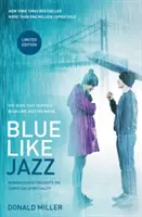 Blue Like Jazz: Nem vallásos gondolatok a keresztény spiritualitásról - Blue Like Jazz: Nonreligious Thoughts on Christian Spirituality