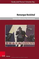 Remarque Revisited: Beitrage Zu Erich Maria Remarque Und Zur Kriegsliteratur (Beitrage Zu Erich Maria Remarque Und Zur Kriegsliteratur) - Remarque Revisited: Beitrage Zu Erich Maria Remarque Und Zur Kriegsliteratur