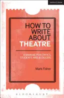 Hogyan írjunk a színházról - How to Write About Theatre