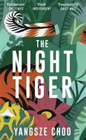 Éjszakai tigris - Reese Witherspoon könyvklubjának választása - Night Tiger - The Reese Witherspoon Book Club Pick