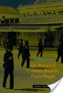 Ricardo Flores elvtárs visszatérése Magn - The Return of Comrade Ricardo Flores Magn