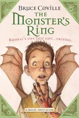 A szörny gyűrűje, 1: Egy varázsbolt könyve - The Monster's Ring, 1: A Magic Shop Book