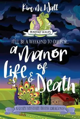 A Manor of Life & Death: A Cozy Mystery (Sárkányokkal) - A Manor of Life & Death: A Cozy Mystery (With Dragons)