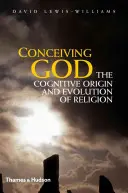 Isten felfogása: A vallás kognitív eredete és evolúciója - Conceiving God: The Cognitive Origin and Evolution of Religion