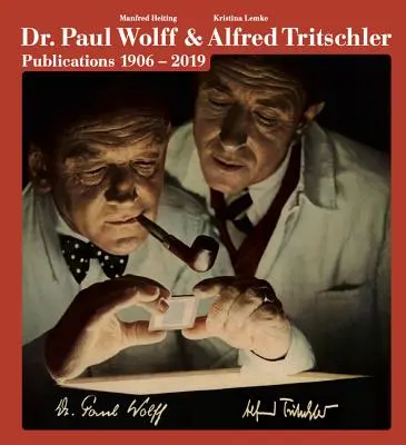 Dr. Paul Wolff & Alfred Tritschler: Kiadványok 1906-2019 - Dr. Paul Wolff & Alfred Tritschler: Publications 1906-2019