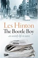 Bootle Boy - egy rendezetlen élet a hírekben - Bootle Boy - an untidy life in news