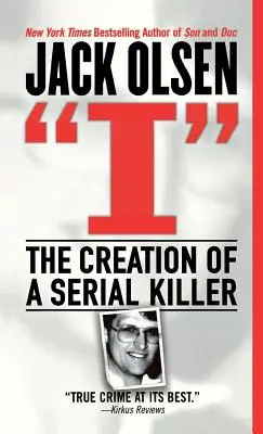 I: Egy sorozatgyilkos megteremtése - I: The Creation of a Serial Killer