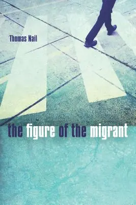 A migráns alakja - The Figure of the Migrant