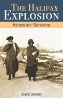 Halifax Explosion: Hősök és túlélők - Halifax Explosion: Heroes and Survivors