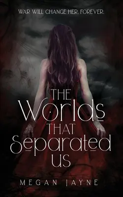 A világok, amelyek elválasztottak minket - The Worlds That Separated Us