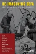A Defa újragondolása: A keletnémet film nemzeti és transznacionális kontextusban - Re-Imagining Defa: East German Cinema in Its National and Transnational Contexts
