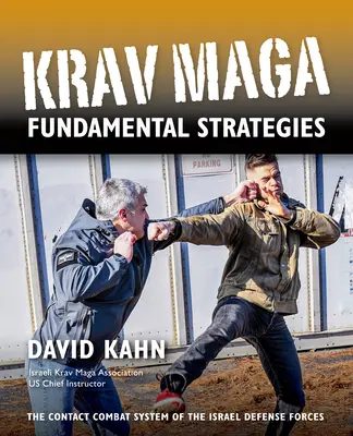 Krav Maga alapvető stratégiák - Krav Maga Fundamental Strategies