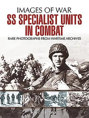 SS-specialista egységek a harcban - SS Specialist Units in Combat